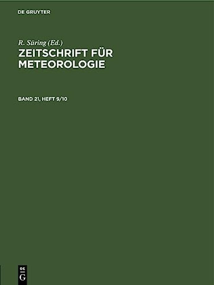 Zeitschrift Fur Meteorologie. Band 21, Heft 9/10