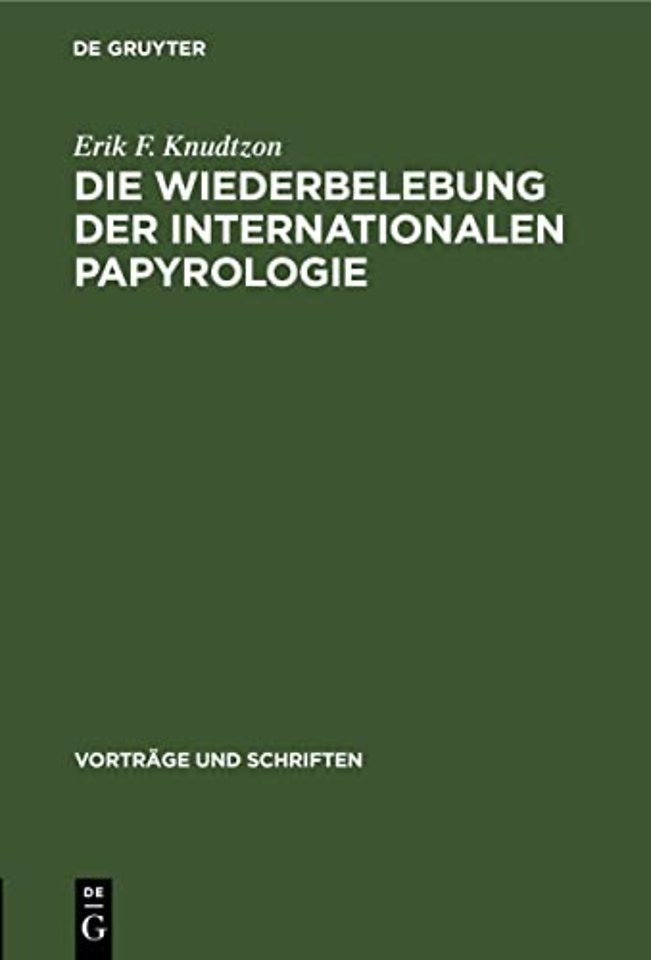Die Wiederbelebung Der Internationalen Papyrologie
