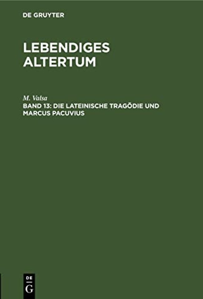 Die Lateinische Tragodie Und Marcus Pacuvius