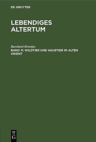 Wildtier und Haustier im Alten Orient