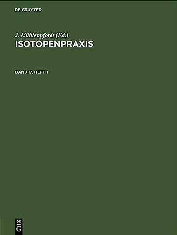 Isotopenpraxis. Band 17, Heft 1