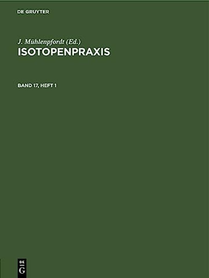 Isotopenpraxis. Band 17, Heft 1