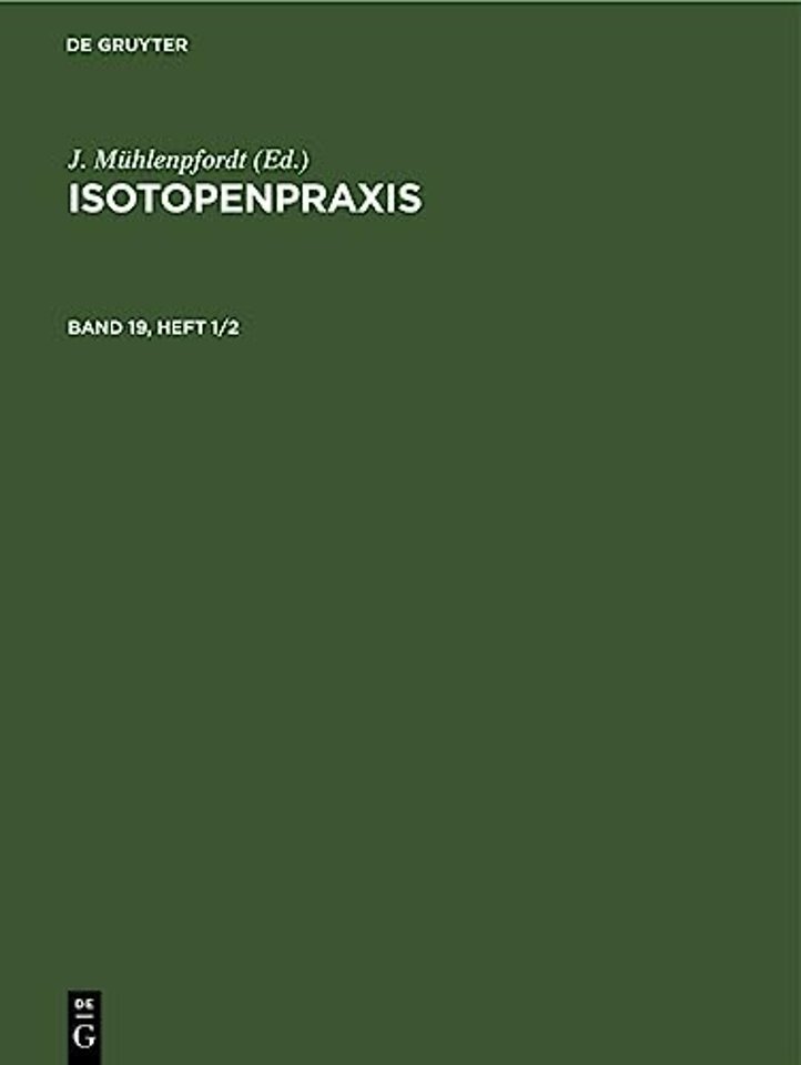 Isotopenpraxis. Band 19, Heft 1/2