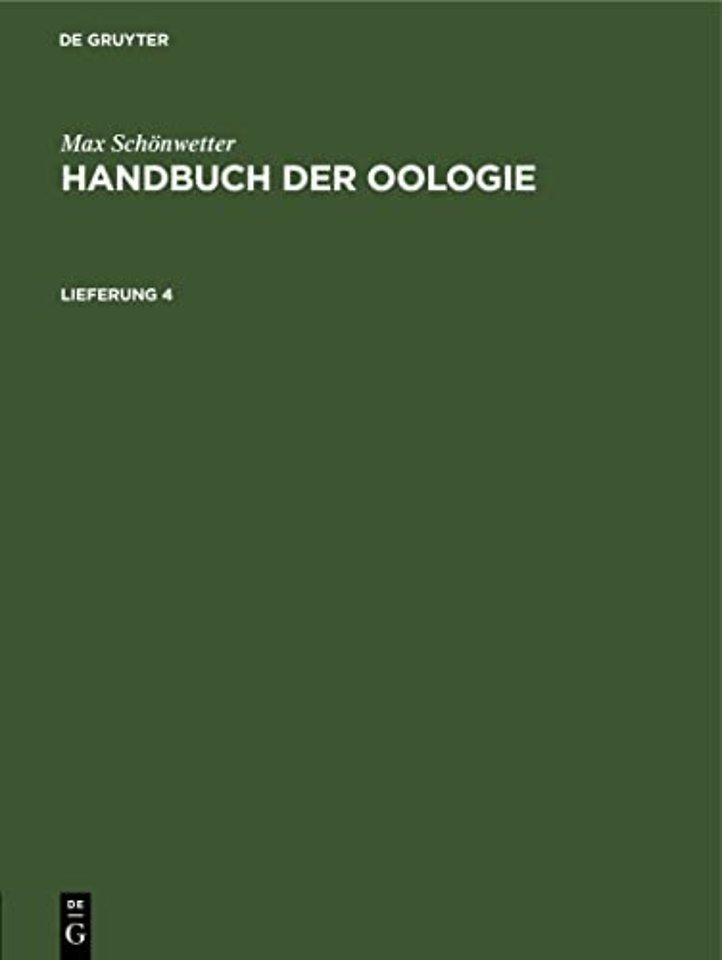 Max Schönwetter: Handbuch der Oologie. Lieferung 4