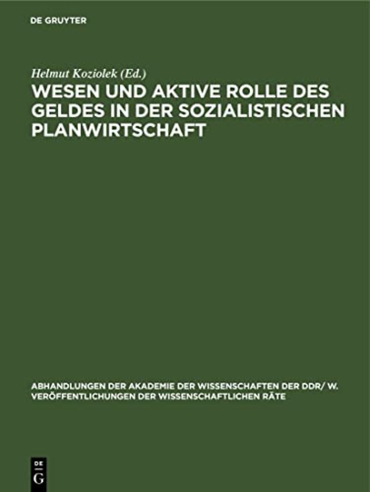 Wesen und aktive Rolle des Geldes in der soziali – Tagung des Wissenschaftlichen Rates für die Wirtschaftswissenschaftliche Forschung bei der Aka