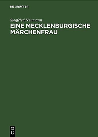 Eine Mecklenburgische Märchenfrau – Bertha Peters erzählt Märchen, Schwänke und Geschichten