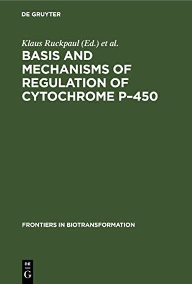 Basis and Mechanisms of Regulation of Cytochrome P–450