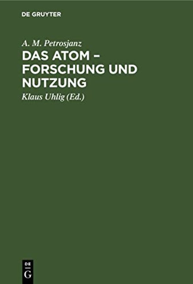Das Atom – Forschung und Nutzung
