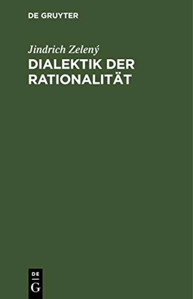 Dialektik der Rationalität – Zur Entwicklung des Rationalitätstypus der materialistischen Dialektik