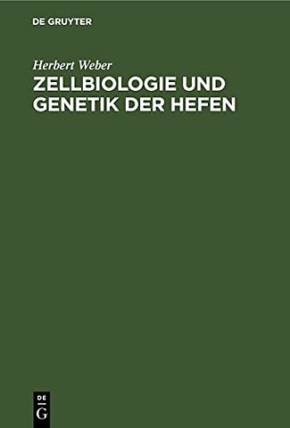 Zellbiologie und Genetik der Hefen – Methoden und Arbeitstechniken