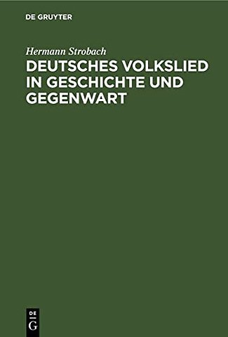 Deutsches Volkslied in Geschichte Und Gegenwart