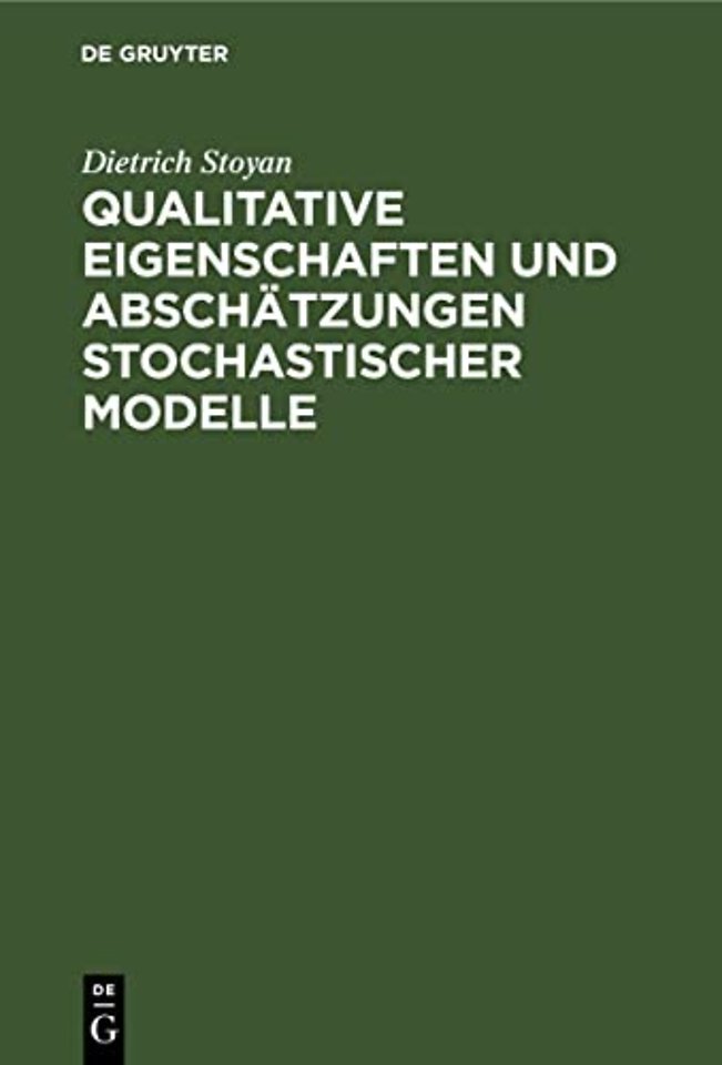 Qualitative Eigenschaften Und Abschatzungen Stochastischer Modelle