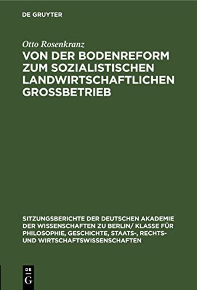 Von Der Bodenreform Zum Sozialistischen Landwirtschaftlichen Grossbetrieb