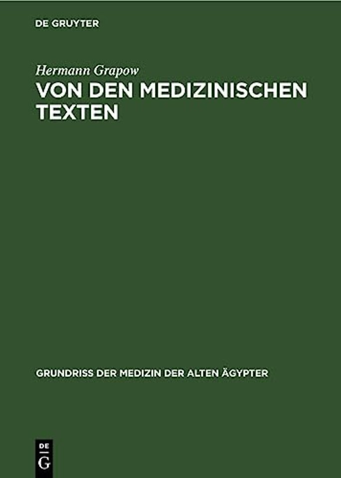 Von den medizinischen Texten – Art, Inhalt, Sprache und Stil der medizinischen Einzeltexte sowie Überlieferung, Bestand und Analyse der mediz