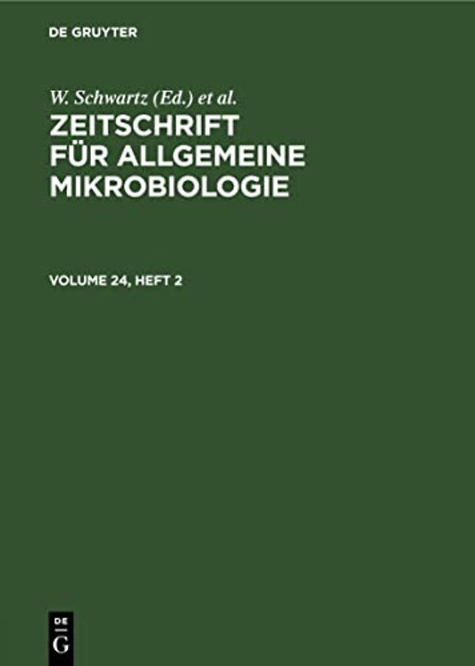 Zeitschrift fur Allgemeine Mikrobiologie. Volume 24, Heft 2