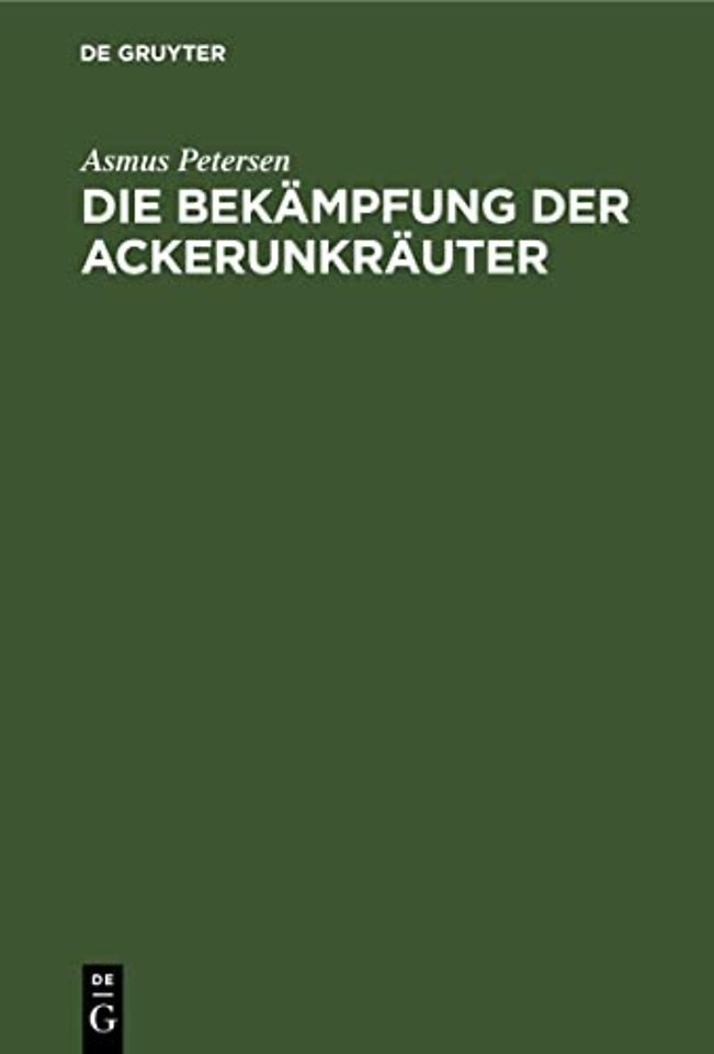 Die Bekampfung Der Ackerunkrauter