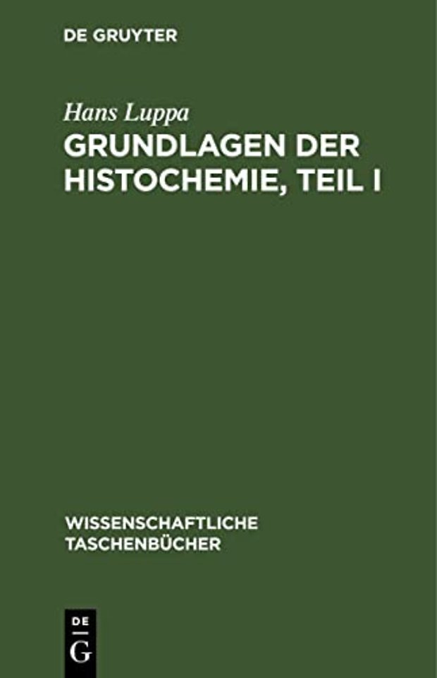 Grundlagen der Histochemie, Teil I