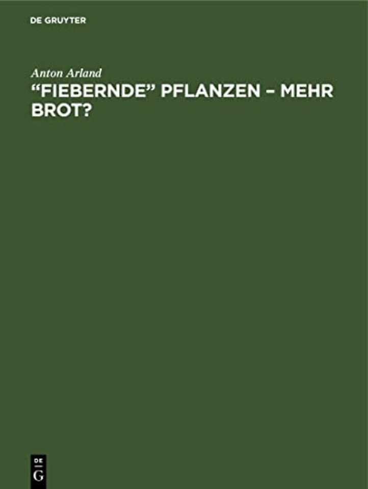 "Fiebernde" Pflanzen - Mehr Brot?