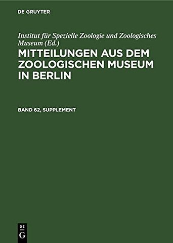 Mitteilungen aus dem Zoologischen Museum in Berlin. Band 62, Supplement