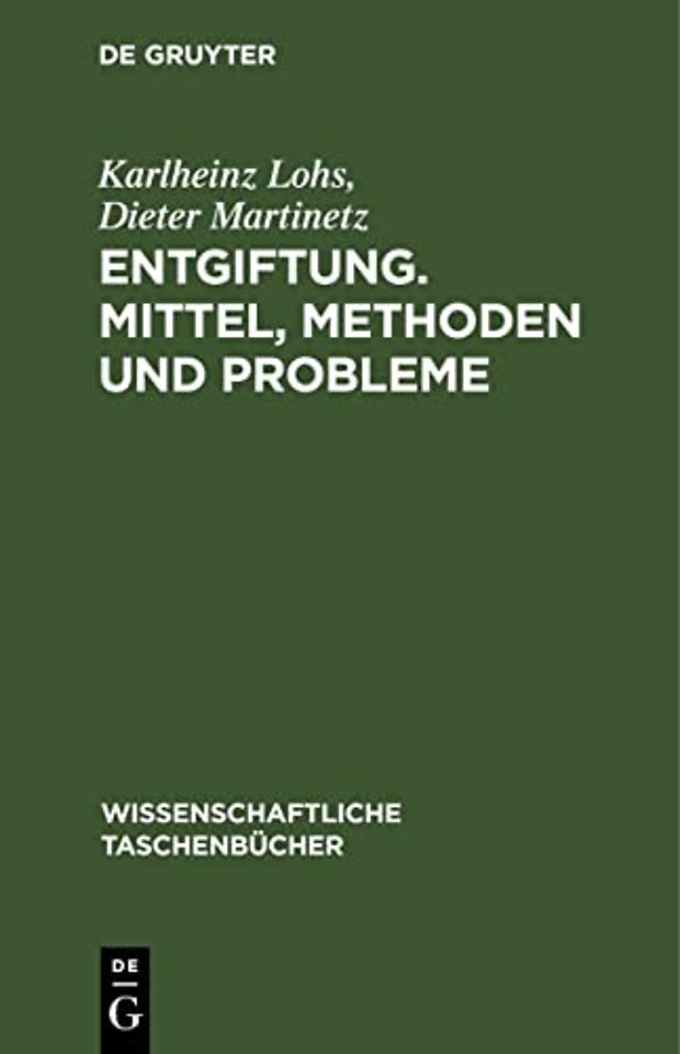 Entgiftung. Mittel, Methoden Und Probleme