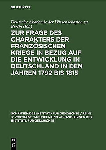 Zur Frage des Charakters der französischen Krieg – Protokoll der Arbeitstagung des Instituts für Geschichte an der Deutschen Akademie der Wissensch