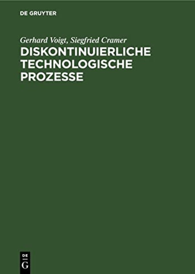 Diskontinuierliche technologische Prozesse – Grundlagen, Analyse, Modellierung, Steuerung