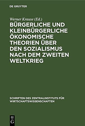 Burgerliche Und Kleinburgerliche Okonomische Theorien Uber Den Sozialismus Nach Dem Zweiten Weltkrieg