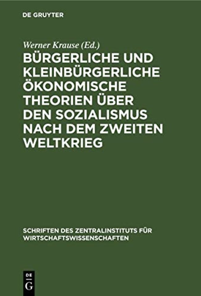 Burgerliche Und Kleinburgerliche Okonomische Theorien Uber Den Sozialismus Nach Dem Zweiten Weltkrieg