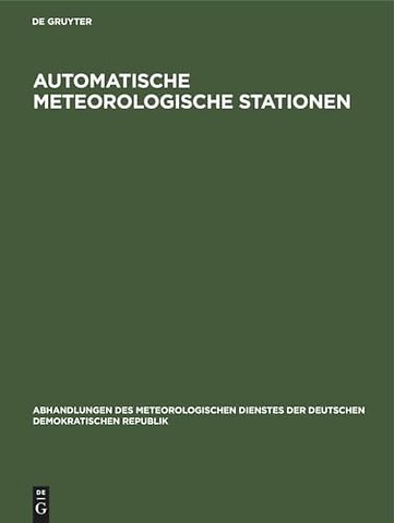Automatische meteorologische Stationen – Vorträge auf dem 4. Internationalen Symposium über die effektive Nutzung automatischer meteorologischer S