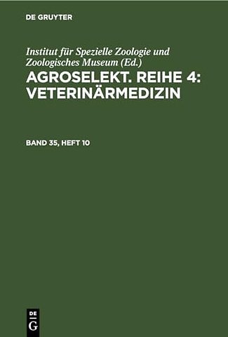Agroselekt. Reihe 4: Veterinärmedizin. Band 35, Heft 10