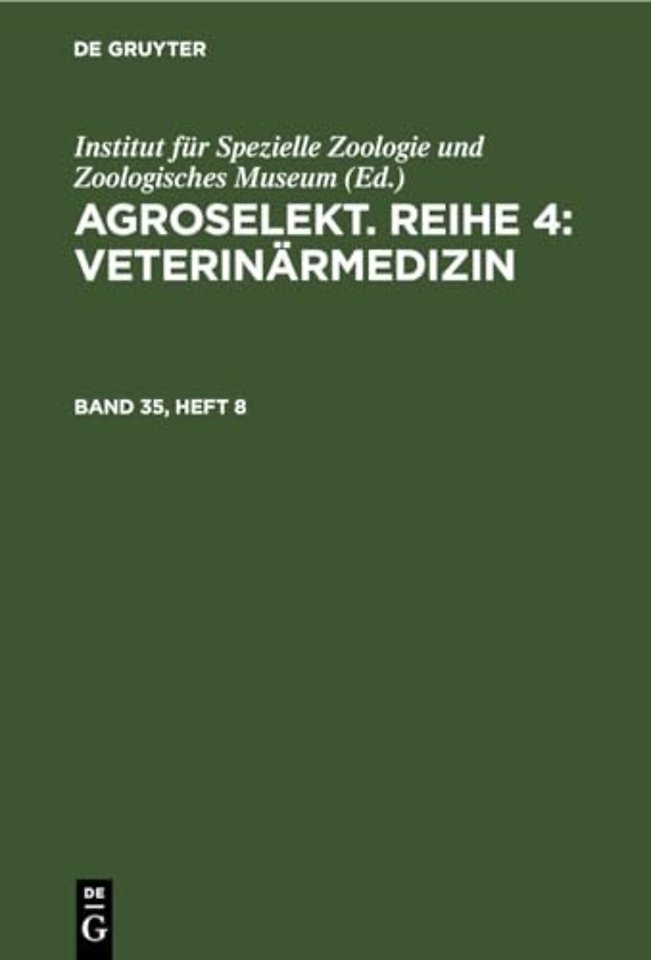 Agroselekt. Reihe 4: Veterinärmedizin. Band 35, Heft 8