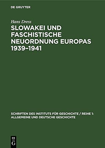 Slowakei und faschistische Neuordnung Europas 1939–1941