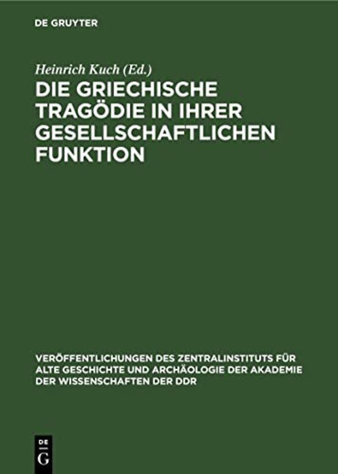 Die Griechische Tragodie in Ihrer Gesellschaftlichen Funktion