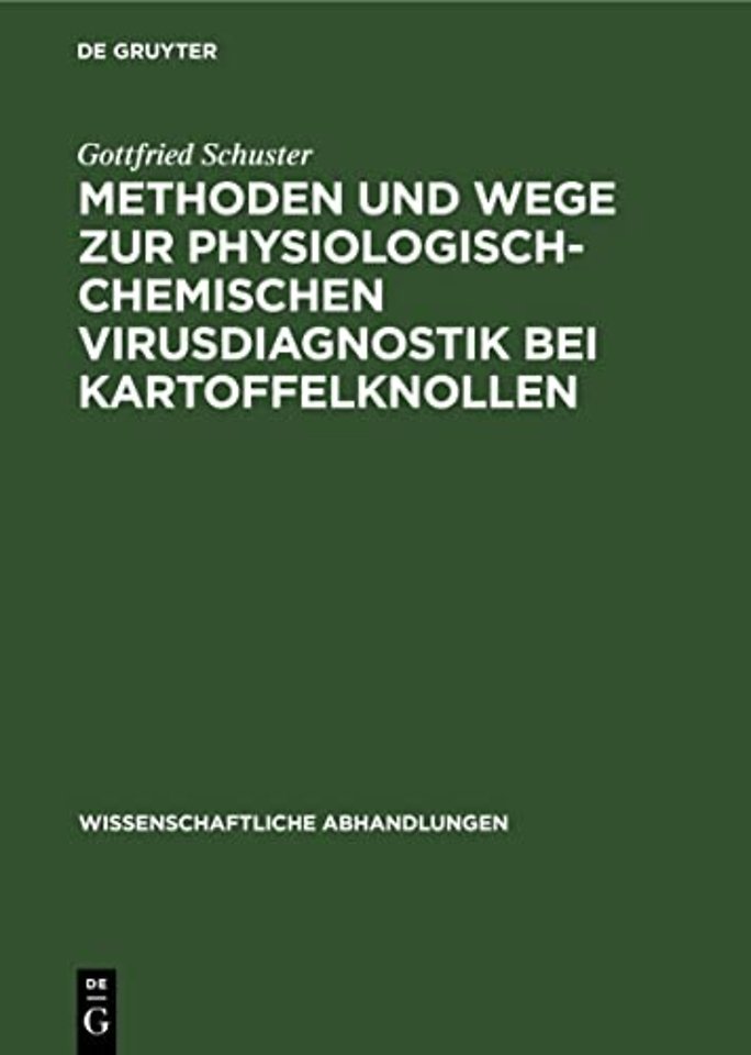 Methoden Und Wege Zur Physiologisch-Chemischen Virusdiagnostik Bei Kartoffelknollen