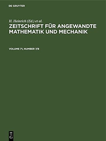 Zeitschrift fur Angewandte Mathematik und Mechanik. Volume 71, Number 7/8