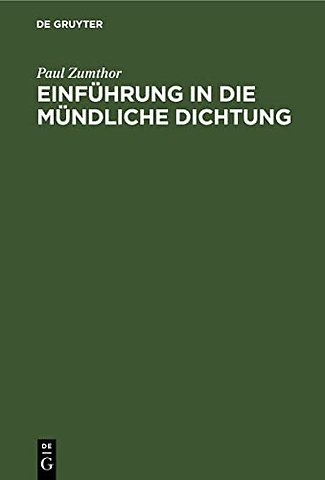 Einfuhrung in Die Mundliche Dichtung