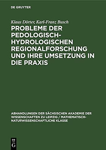 Probleme der pedologisch–hydrologischen Regionalforschung und ihre Umsetzung in die Praxis