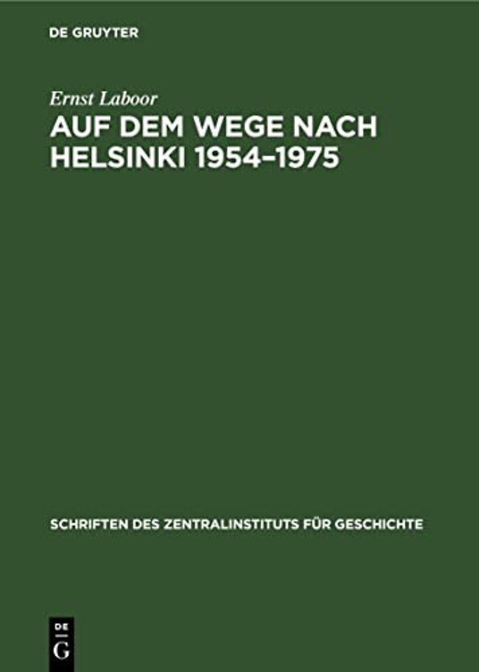 Auf dem Wege nach Helsinki 1954–1975 – Die Berliner Auβenministerkonferenz 1954 – Beginn des Kampfes der Sowjetunion um die Gesamteuropäische K