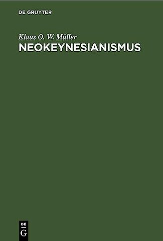 Neokeynesianismus – Kritische Untersuchung einer modernen staatsmonopolkapitalistischen Wirtschaftslehre