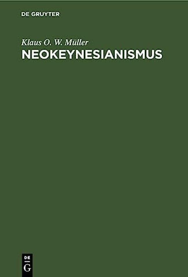 Neokeynesianismus – Kritische Untersuchung einer modernen staatsmonopolkapitalistischen Wirtschaftslehre
