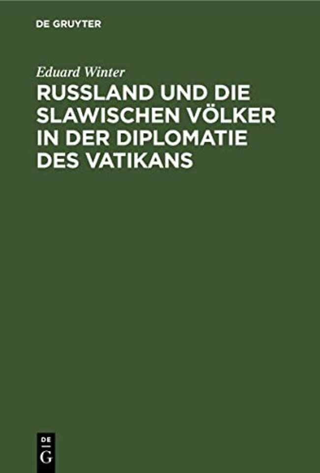 Rußland Und Die Slawischen Volker in Der Diplomatie Des Vatikans