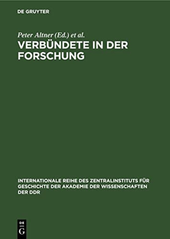 Verbündete in der Forschung – Traditionen der deutsch–sowjetischen Wissenschaftsbeziehungen und der wissenschaftlichen Zusammenarbeit zwischen der