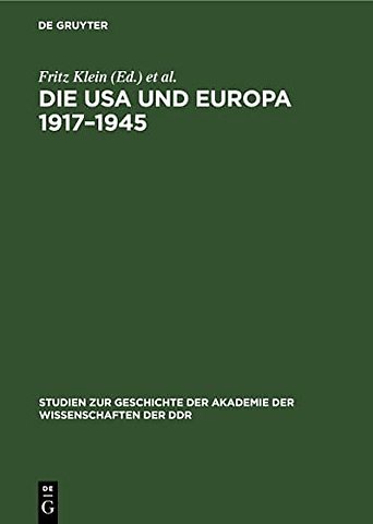 Die USA und Europa 1917–1945 – Studien zur Geschichte der Beziehungen zwischen den USA und Europa von der Grossen Sozialistischen Oktoberrevo