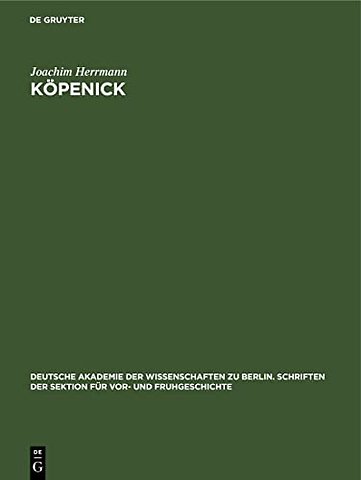 Köpenick – Ein Beitrag zur Frühgeschichte Gross–Berlins
