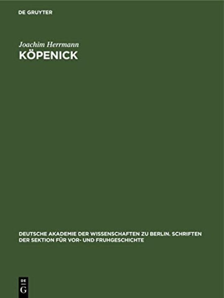 Köpenick – Ein Beitrag zur Frühgeschichte Gross–Berlins