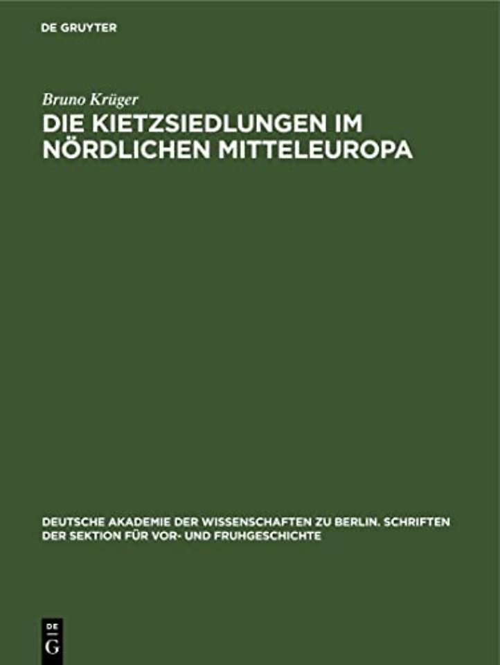 Die Kietzsiedlungen im nördlichen Mitteleuropa – Beiträge der Archäologie zu ihrer Altersbestimmung und Wesensdeutung