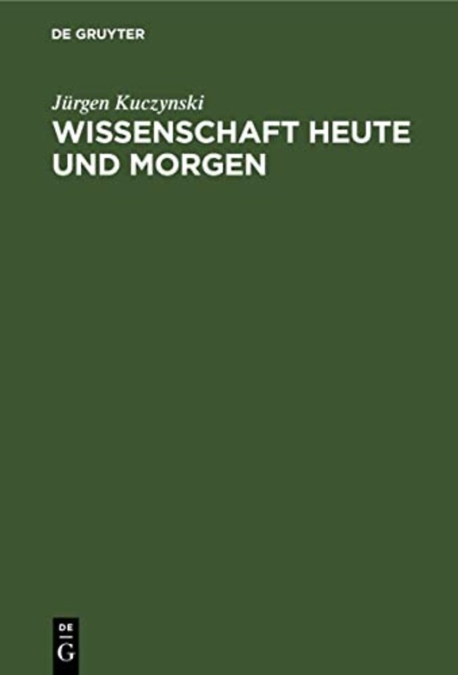 Wissenschaft Heute und Morgen – Geschrieben unter dem Kreuzfeuer der Kritik von Robert Rompe und Kurt Werner