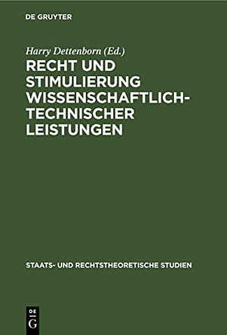 Recht und Stimulierung wissenschaftlich–technischer Leistungen