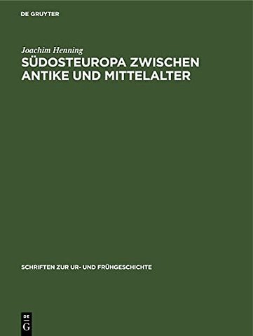 Südosteuropa zwischen Antike und Mittelalter – Archäologische Beiträge zur Landwirtschaft des 1. Jahrtausends u. Z.