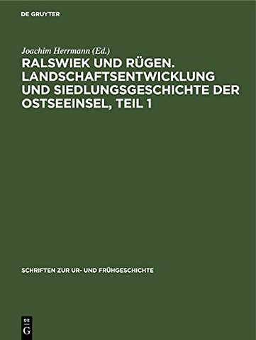 Ralswiek und Rügen. Landschaftsentwicklung und S – Die Landschaftsgeschichte der Insel Rügen seit dem Spätglazial